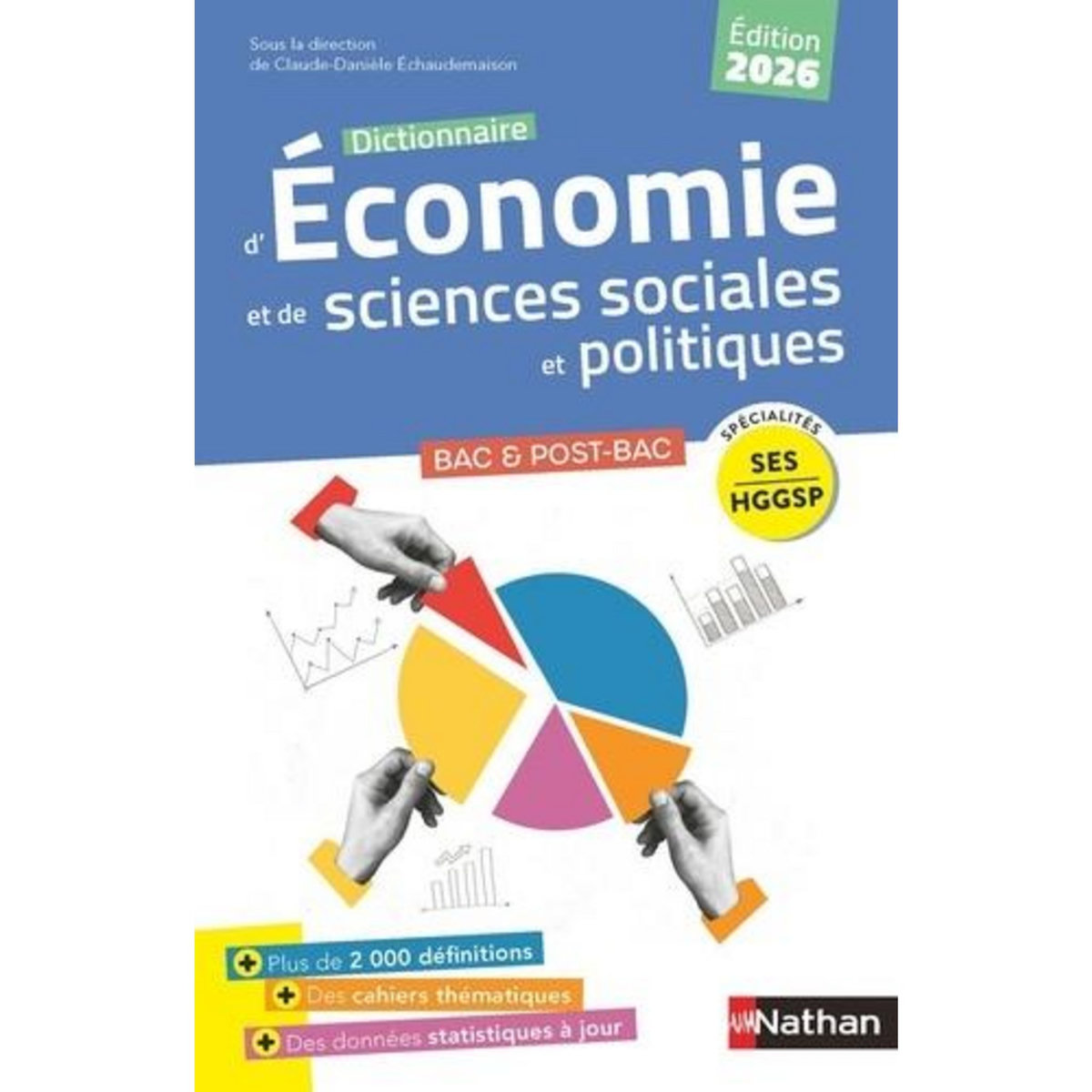 DICTIONNAIRE D'ECONOMIE ET DE SCIENCES SOCIALES ET POLITIQUES. SPECIALITES SES-HGGSP, EDITION 2026, Echaudemaison Claude-Danièle