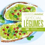 SPECIAL LEGUMES. 100 RECETTES TESTEES POUR VOUS !, Oldfield Jessica
