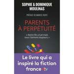 PARENTS A PERPETUITE, Moulinas Sophie