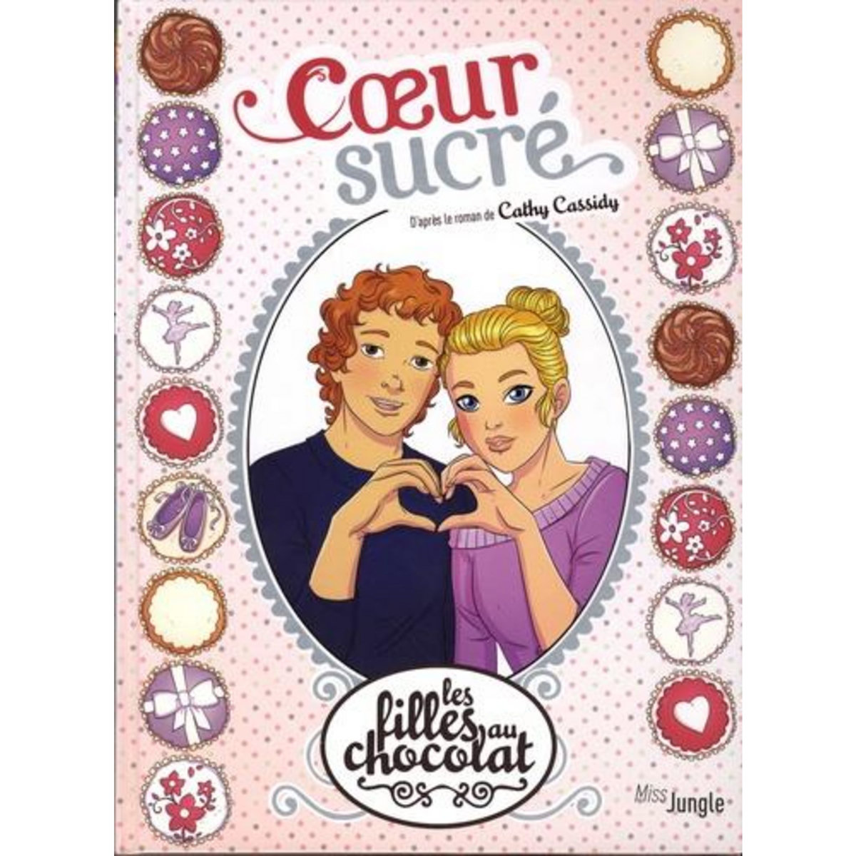 LES FILLES AU CHOCOLAT TOME 8 : COEUR SUCRE, Cassidy Cathy