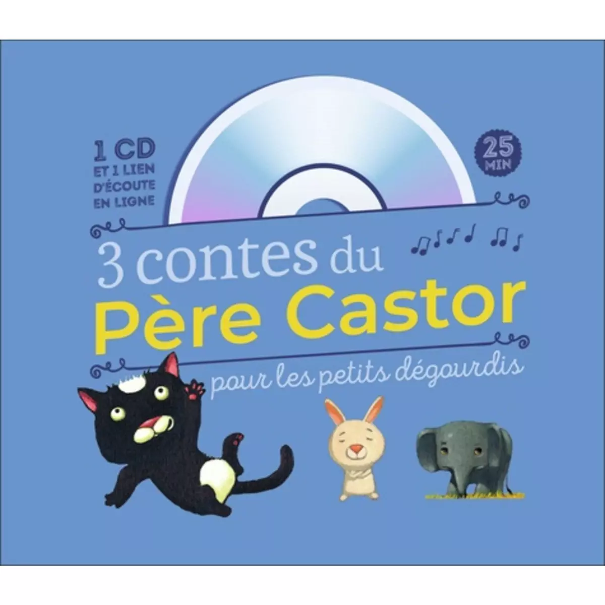  3 CONTES DU PERE CASTOR POUR LES PETITS DEGOURDIS. AVEC 1 CD AUDIO, Giraud Robert