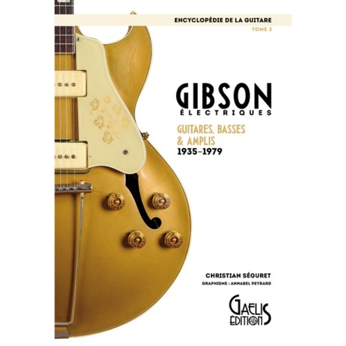 Encyclopédie de la Guitare - Tome 1 - Fender - Gaelis Éditions