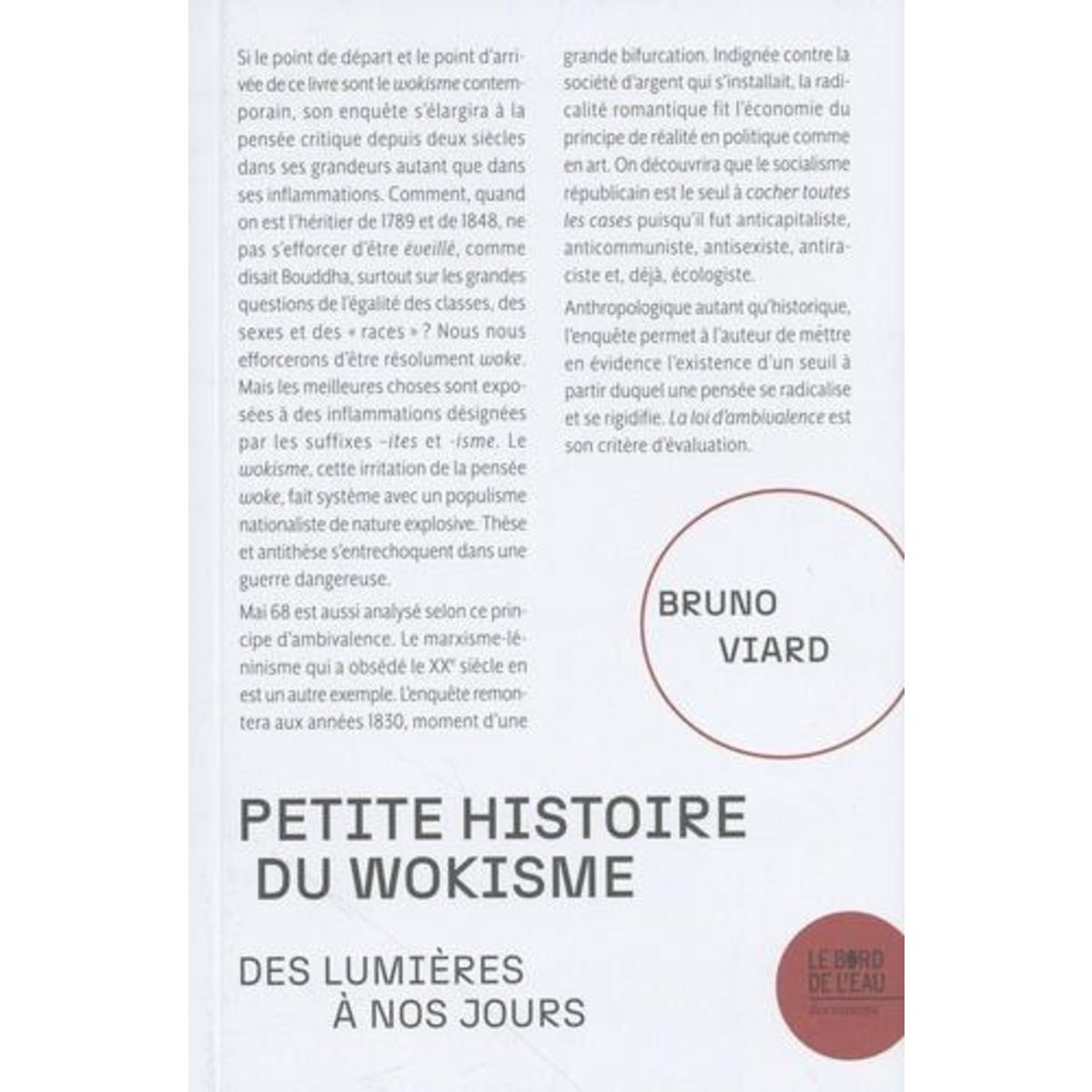 PETITE HISTOIRE DU WOKISME. DES LUMIERES A NOS JOURS, Viard Bruno