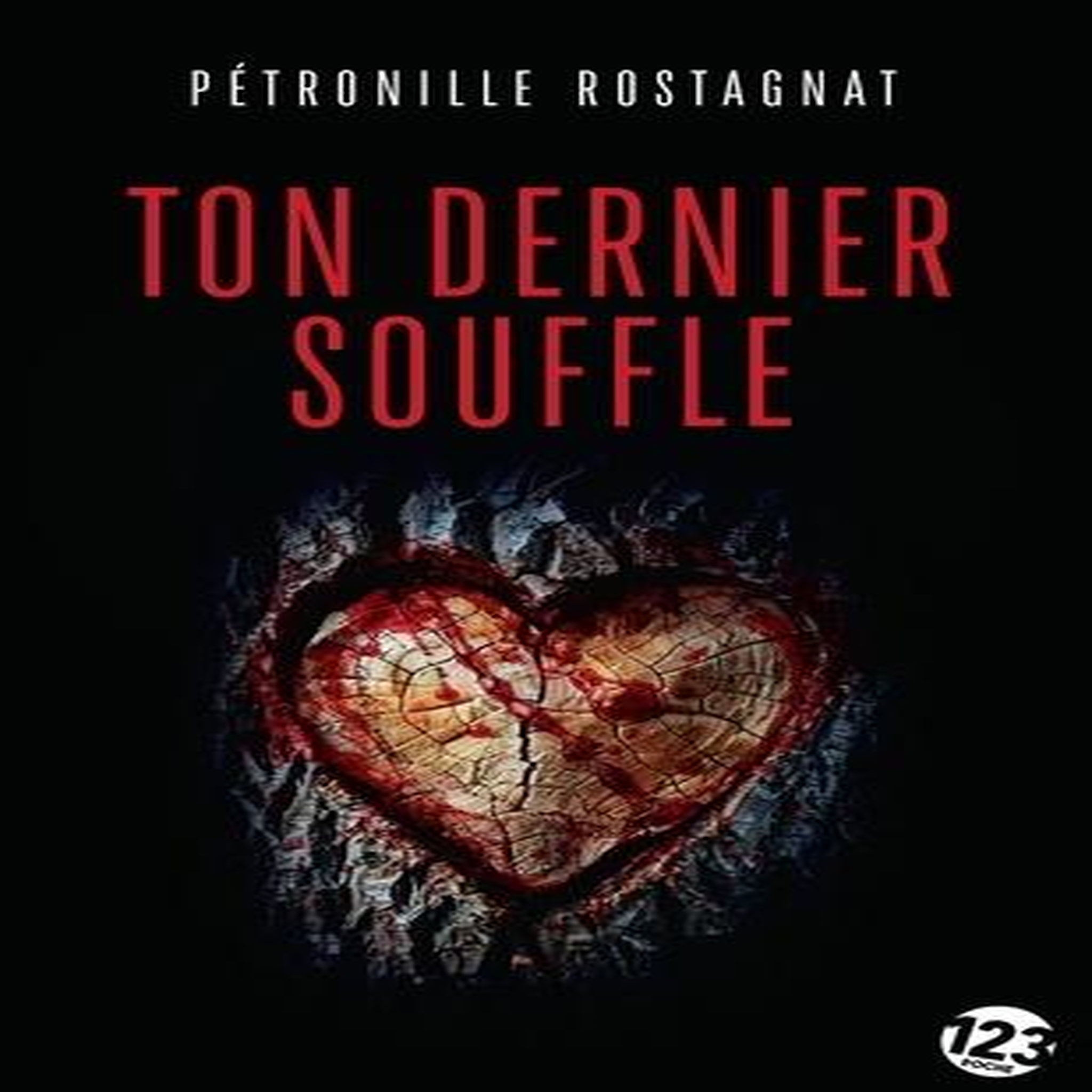 TON DERNIER SOUFFLE, Rostagnat Pétronille