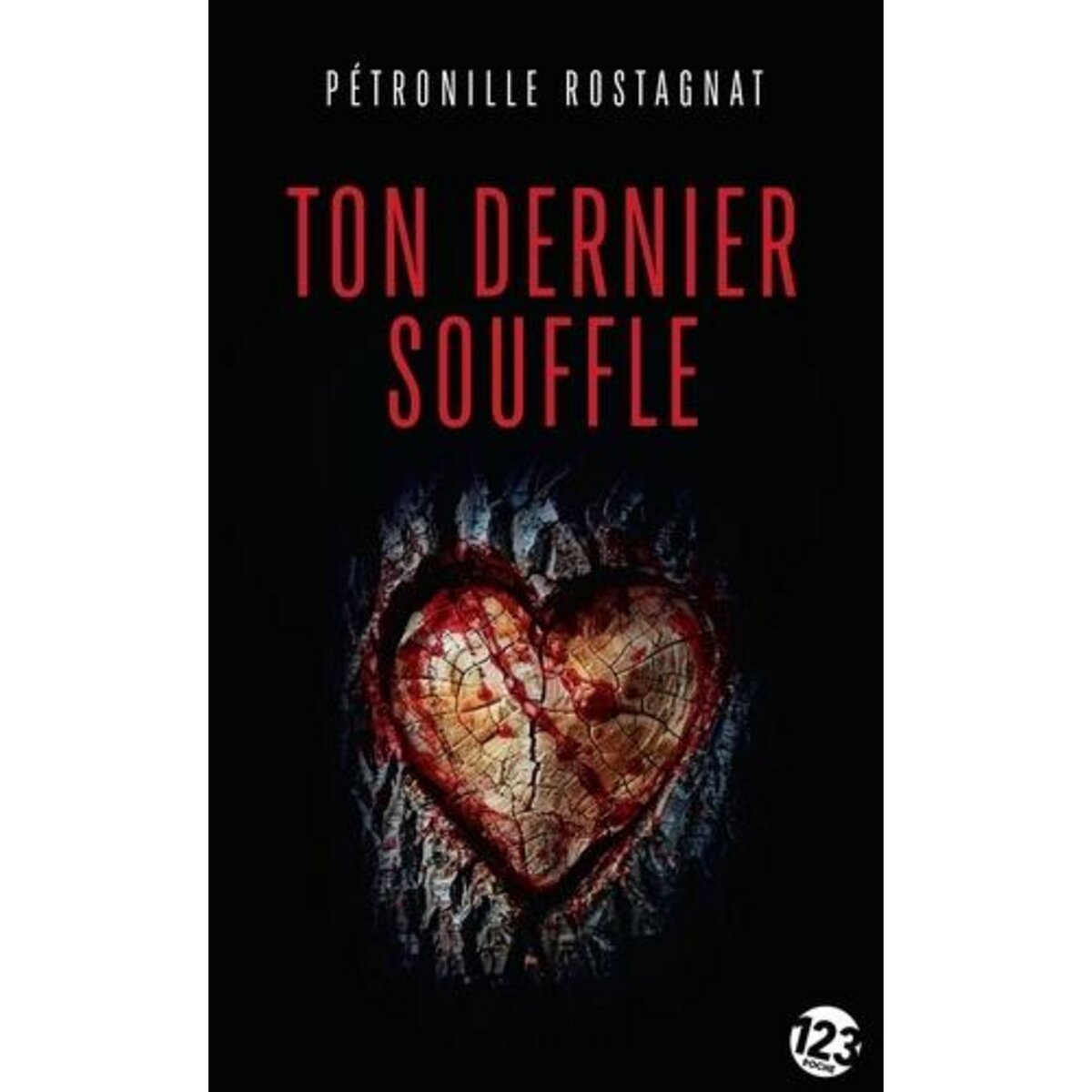 TON DERNIER SOUFFLE, Rostagnat Pétronille