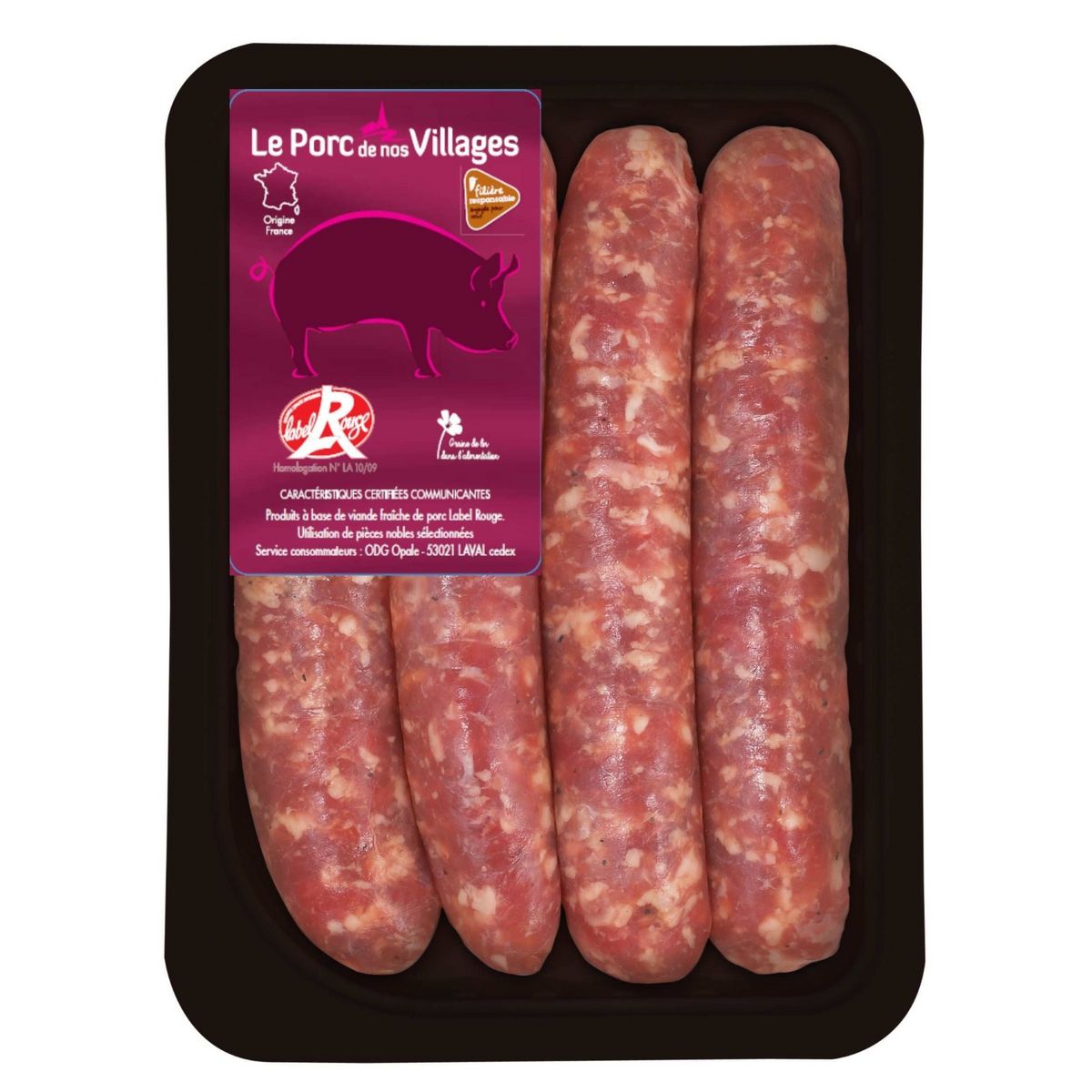 LE PORC DE NOS VILLAGES CULTIVONS LE BON Saucisse à base de viandes fraiches de porcs Label Rouge 4 saucisses