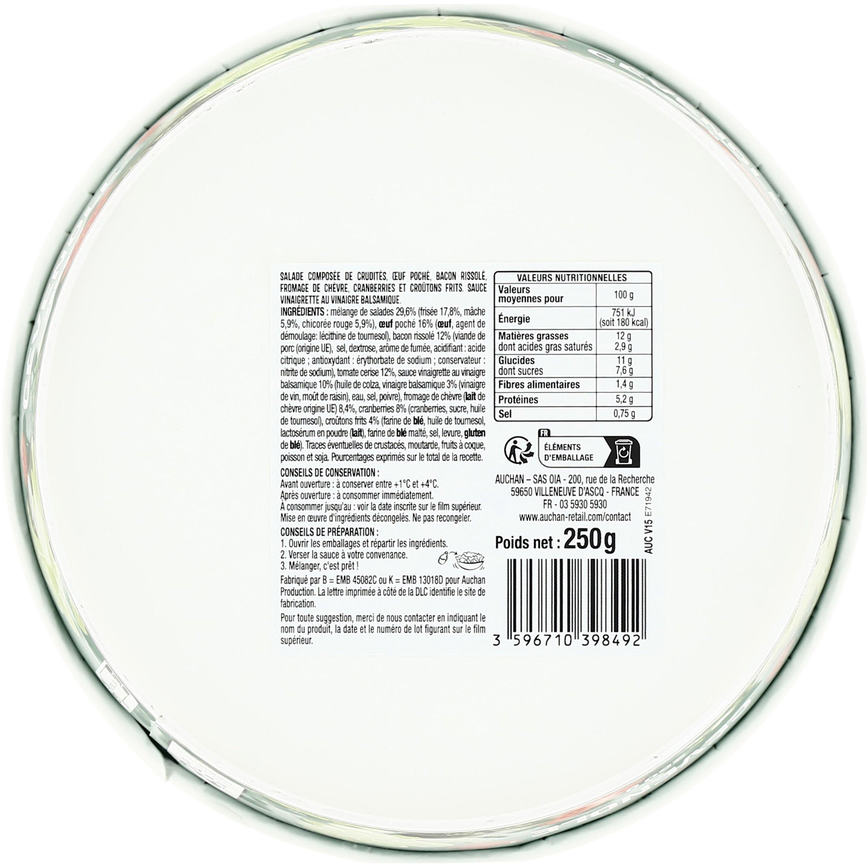 Voir la diapositive 3 : AUCHAN Salade Cévenole chèvre lardons et œuf poché vinaigre balsamique 250g