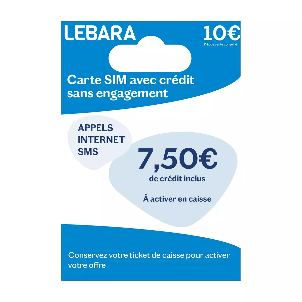 LEBARA Carte SIM Prépayée Sans Abonnement 10€ crédit 7.50€ pas cher 
