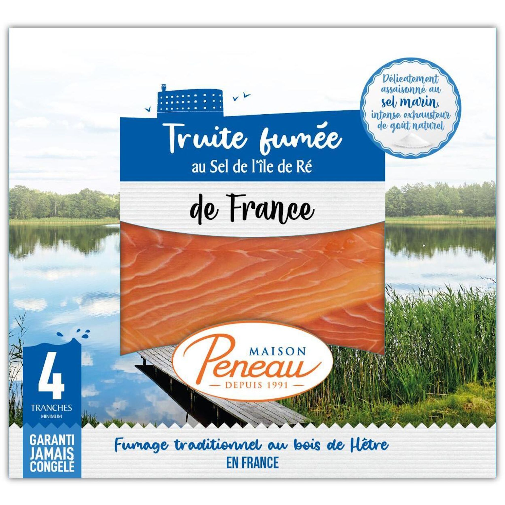 MAISON PENEAU Truite fumée de France au sel de l'Ile de Ré 4 tranches 120g