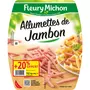 FLEURY MICHON Allumettes de jambon + 20% offert 2x75g