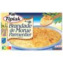 Voir la diapositive 4 : TIPIAK Brandade de morue parmentier MSC 4 portions 1,05kg