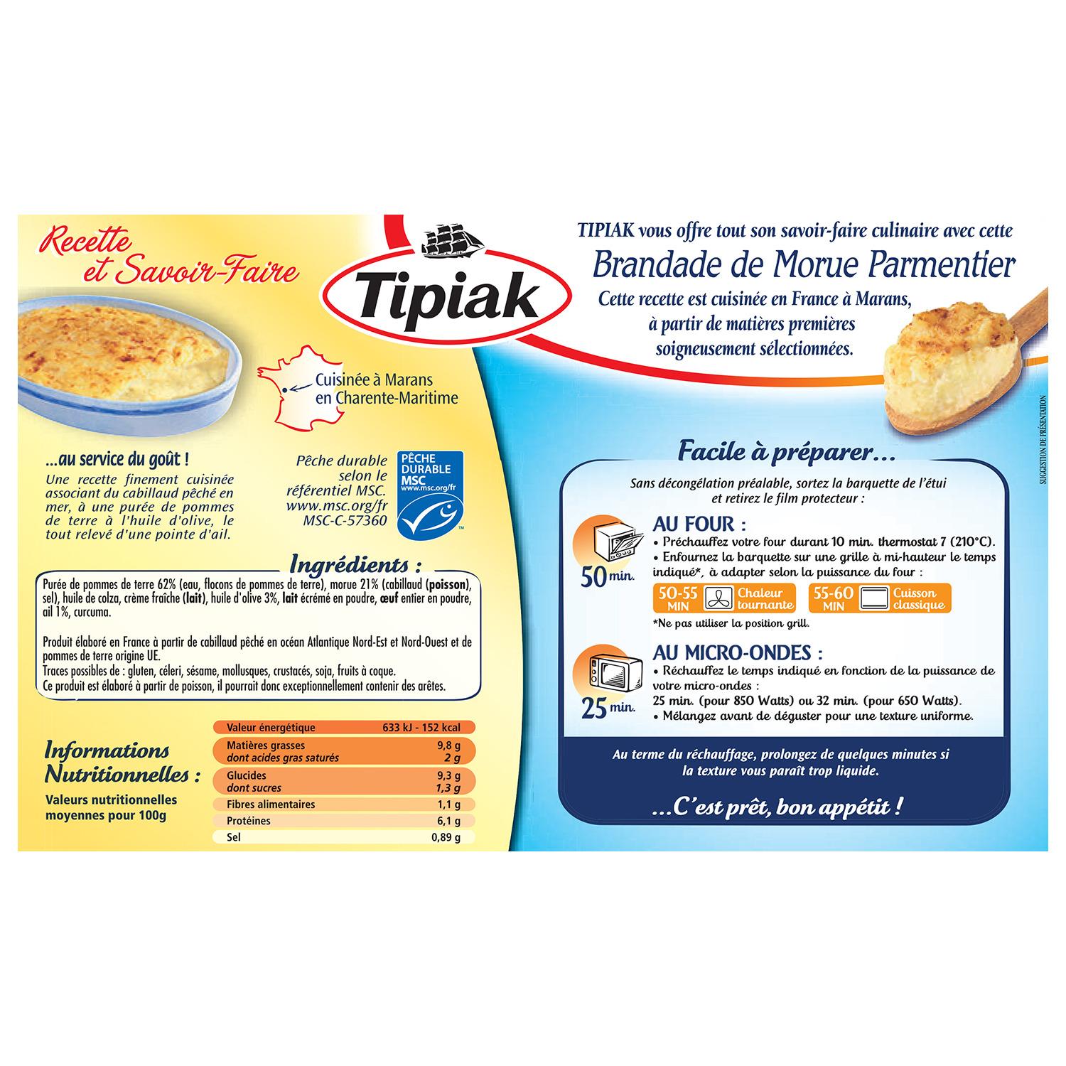 Voir la diapositive 5 : TIPIAK Brandade de morue parmentier MSC 4 portions 1,05kg
