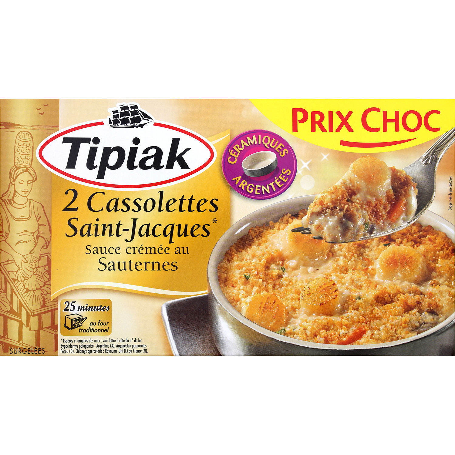 Voir la diapositive 6 : TIPIAK Cassolettes de Saint-Jacques sauce crémée au Sauternes 2 pièces 220g