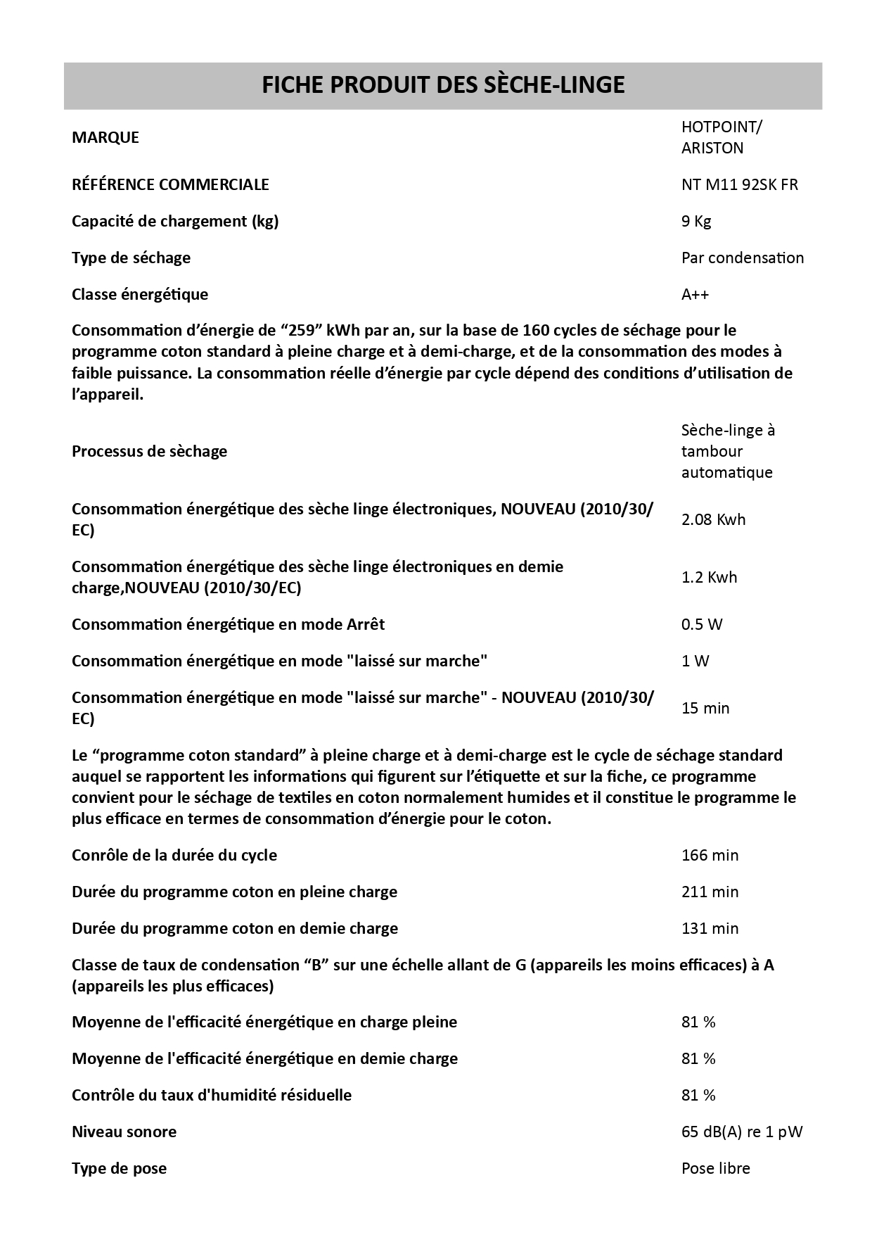 Voir la diapositive 6 : HOTPOINT Sèche linge hublot NTM1192SKFR, 9 kg, Pompe à chaleur, A++