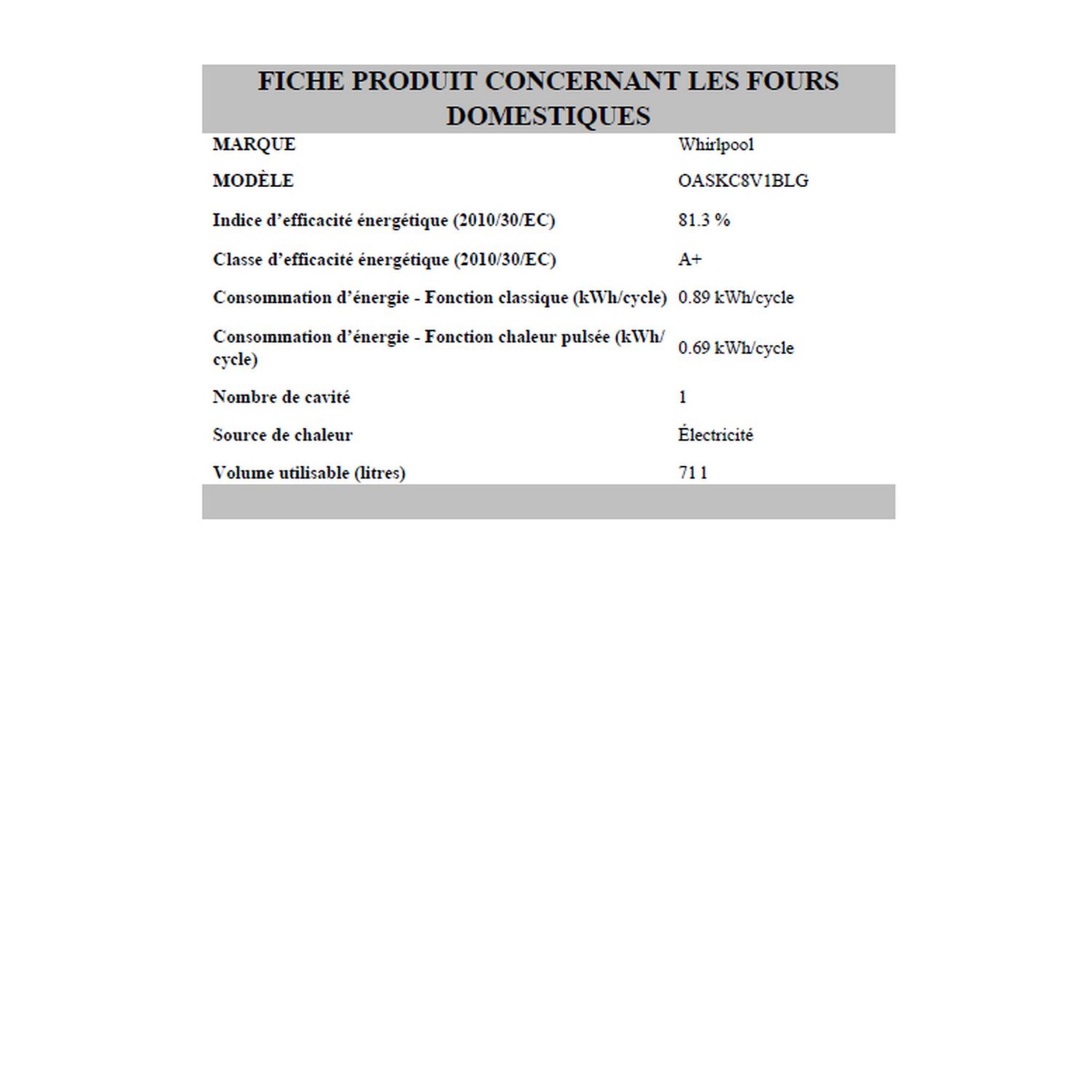 Voir la diapositive 3 : WHIRLPOOL Four encastrable OASKC8V1 BLG, 71 L, Multifonction, Nettoyage catalyse, A+