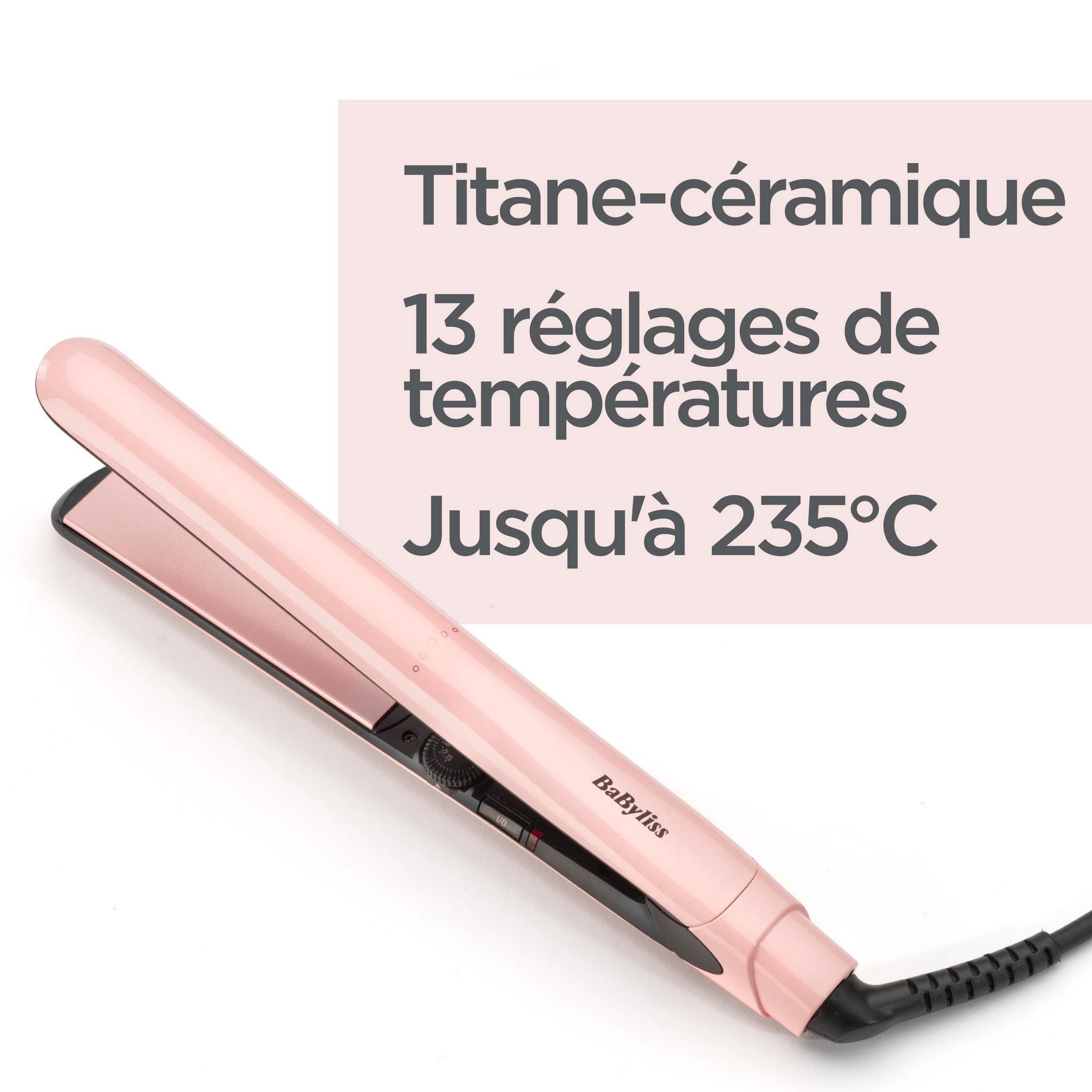 Voir la diapositive 10 : BABYLISS Lisseur céramique 2498PRE - Rose