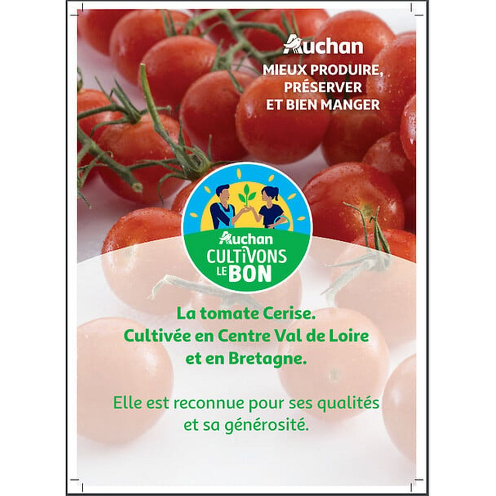 Voir la diapositive 2 : AUCHAN CULTIVONS LE BON Tomates cerises rondes en grappes 300g
