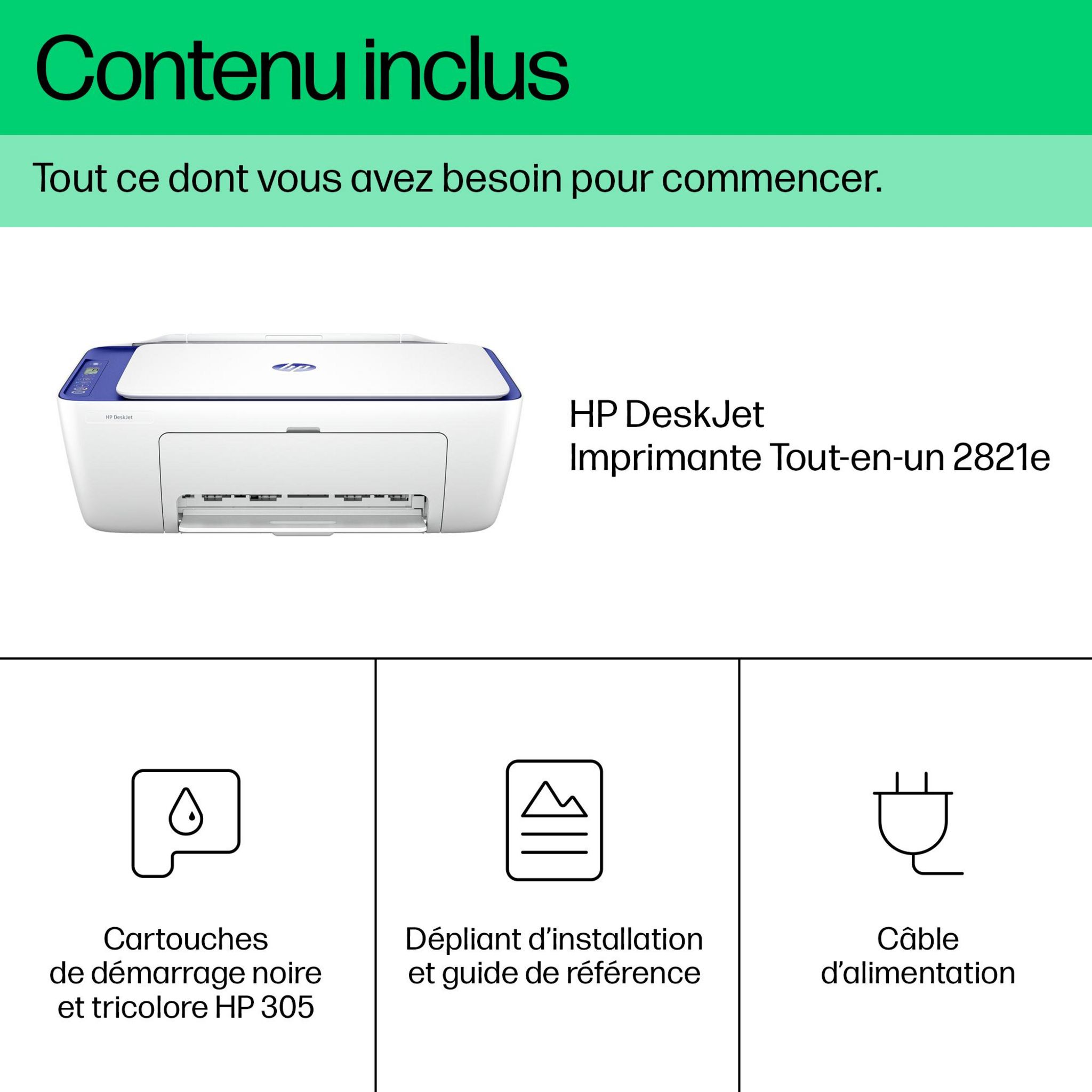 Voir la diapositive 9 : HP Imprimante Tout-en-un DESKJET 2821E - 3 mois d' Instant ink inclus avec HP+ - Blanc