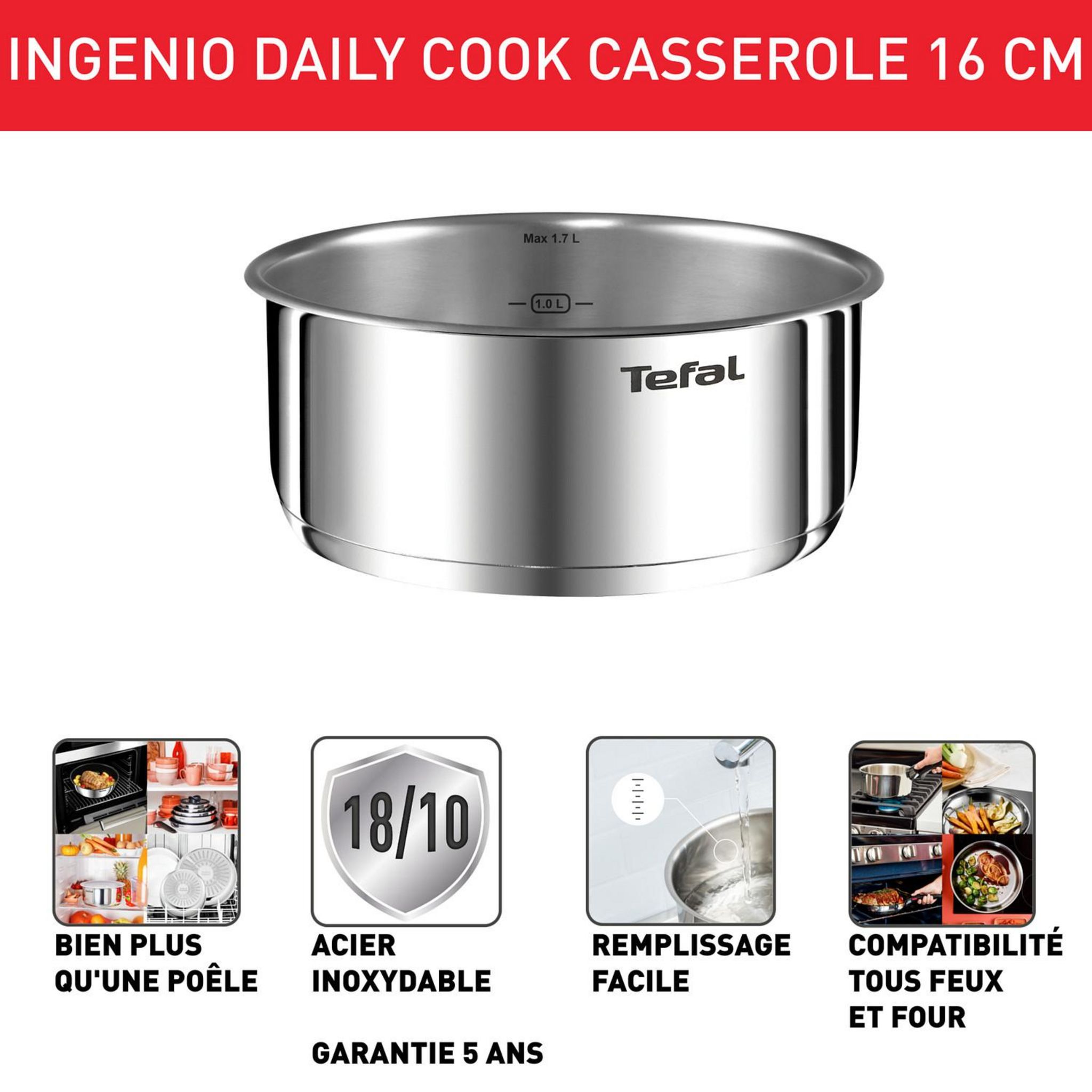 Voir la diapositive 2 : TEFAL Casserole inox non revêtue 16cm tous feux dont induction INGENIO DAILY COOK