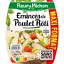 FLEURY MICHON Emincées de poulet rôti sans nitrite  250g