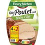 FLEURY MICHON Rôti de poulet cuit tranche 100% filet x4 tranches+2 offertes 240g