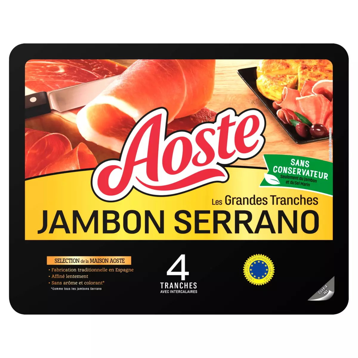 AOSTE Jambon Serrano grande tranche 4 tranches 100g