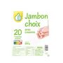 Voir la diapositive 2 : POUCE Jambon cuit choix 20 tranches 800g