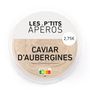 Voir la diapositive 2 : LES P'TITS APEROS Caviar d'aubergines 200g