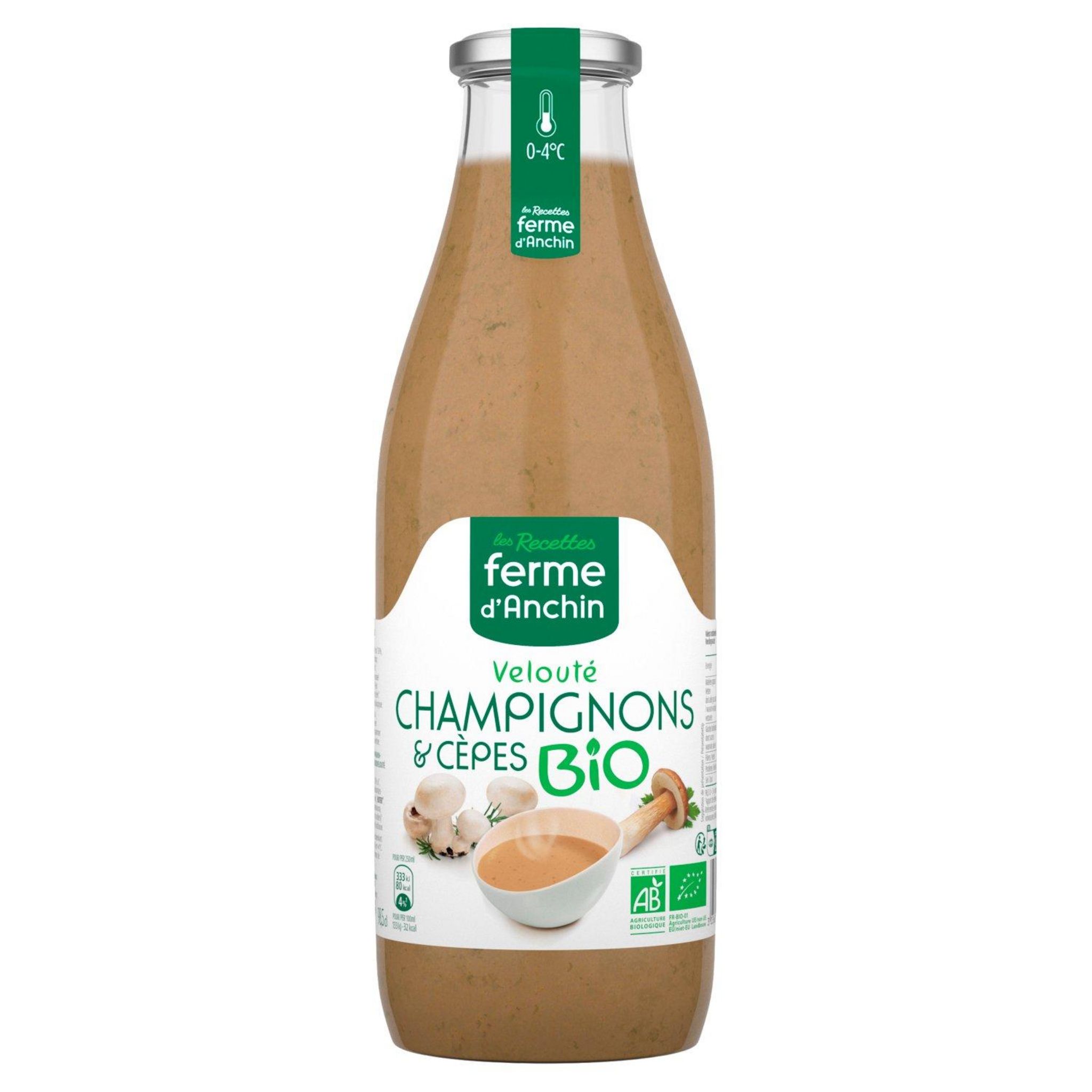 Voir la diapositive 2 : LES RECETTES FERME D'ANCHIN Velouté champignons et cèpes bio 98,5 cl