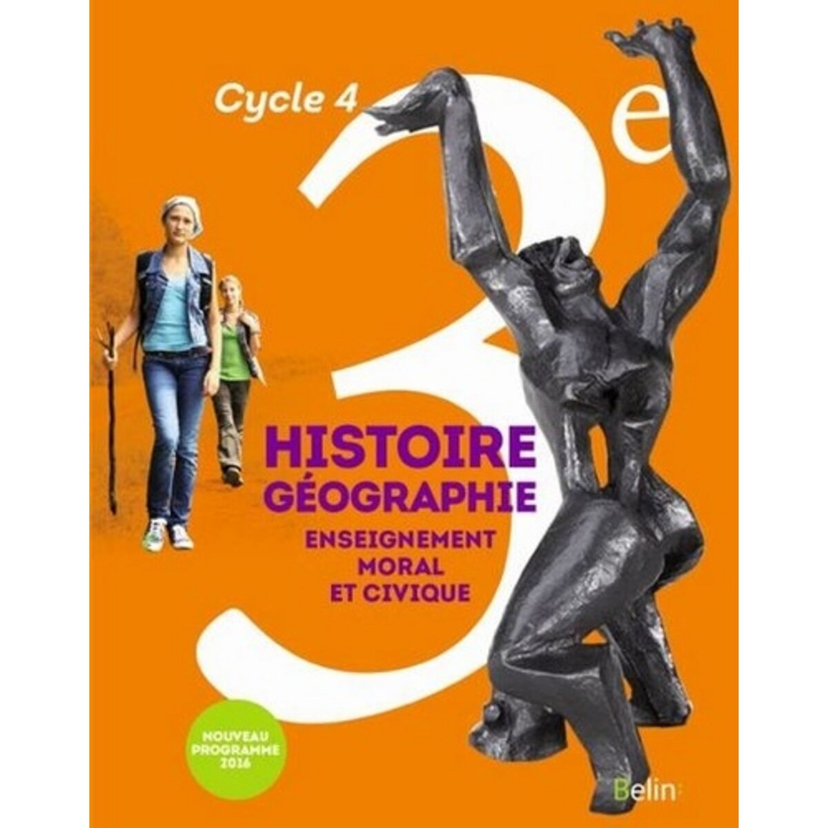 Histoire Geographie Enseignement Moral Et Civique 3e Cycle 4 Livre De Leleve Edition 2016 6762