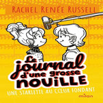 LE JOURNAL D'UNE GROSSE NOUILLE TOME 7 : UNE STARLETTE AU COEUR FONDANT, Russell Rachel Renée