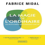 LA MAGIE DE L'ORDINAIRE, Midal Fabrice
