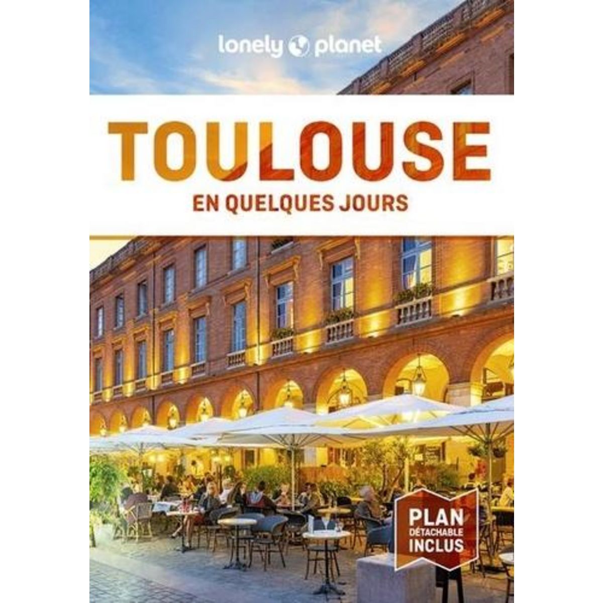 TOULOUSE EN QUELQUES JOURS. 8E EDITION. AVEC 1 PLAN DETACHABLE, Modschiedler Coralie