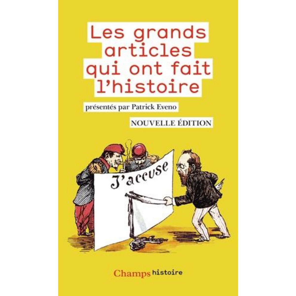 LES GRANDS ARTICLES QUI ONT FAIT L'HISTOIRE, Eveno Patrick