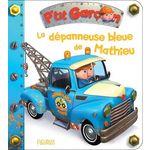 LA DEPANNEUSE BLEUE DE MATHIEU, Bélineau Nathalie