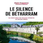 LE SILENCE DE BETHARRAM, Esquerre Alain