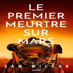 LE PREMIER MEURTRE SUR MARS, Wilson Sam