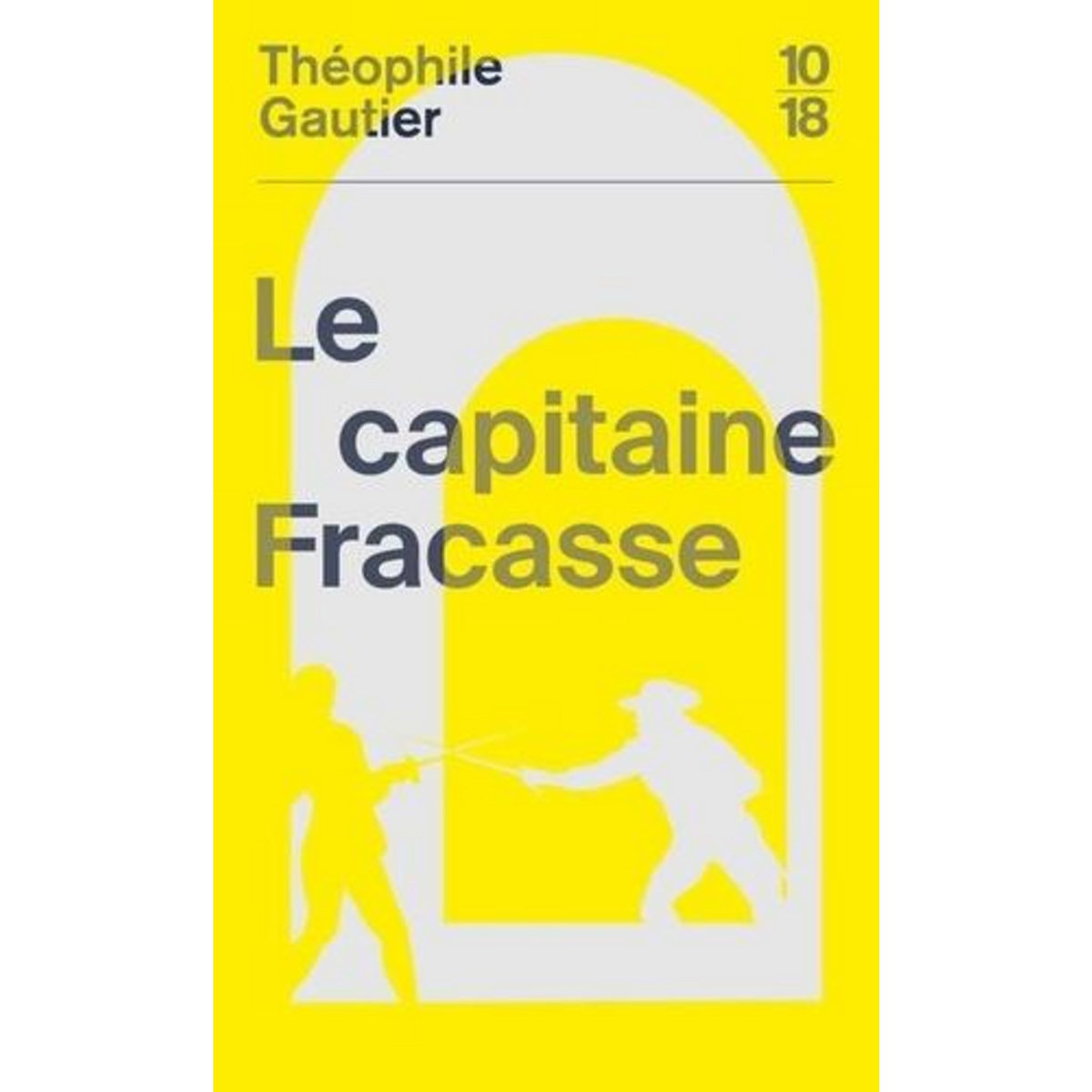 LE CAPITAINE FRACASSE, Gautier Théophile