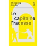 LE CAPITAINE FRACASSE, Gautier Théophile