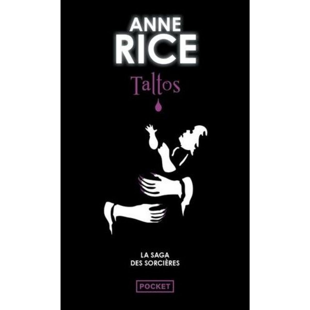 LA SAGA DES SORCIERES TOME 3 : TALTOS, Rice Anne