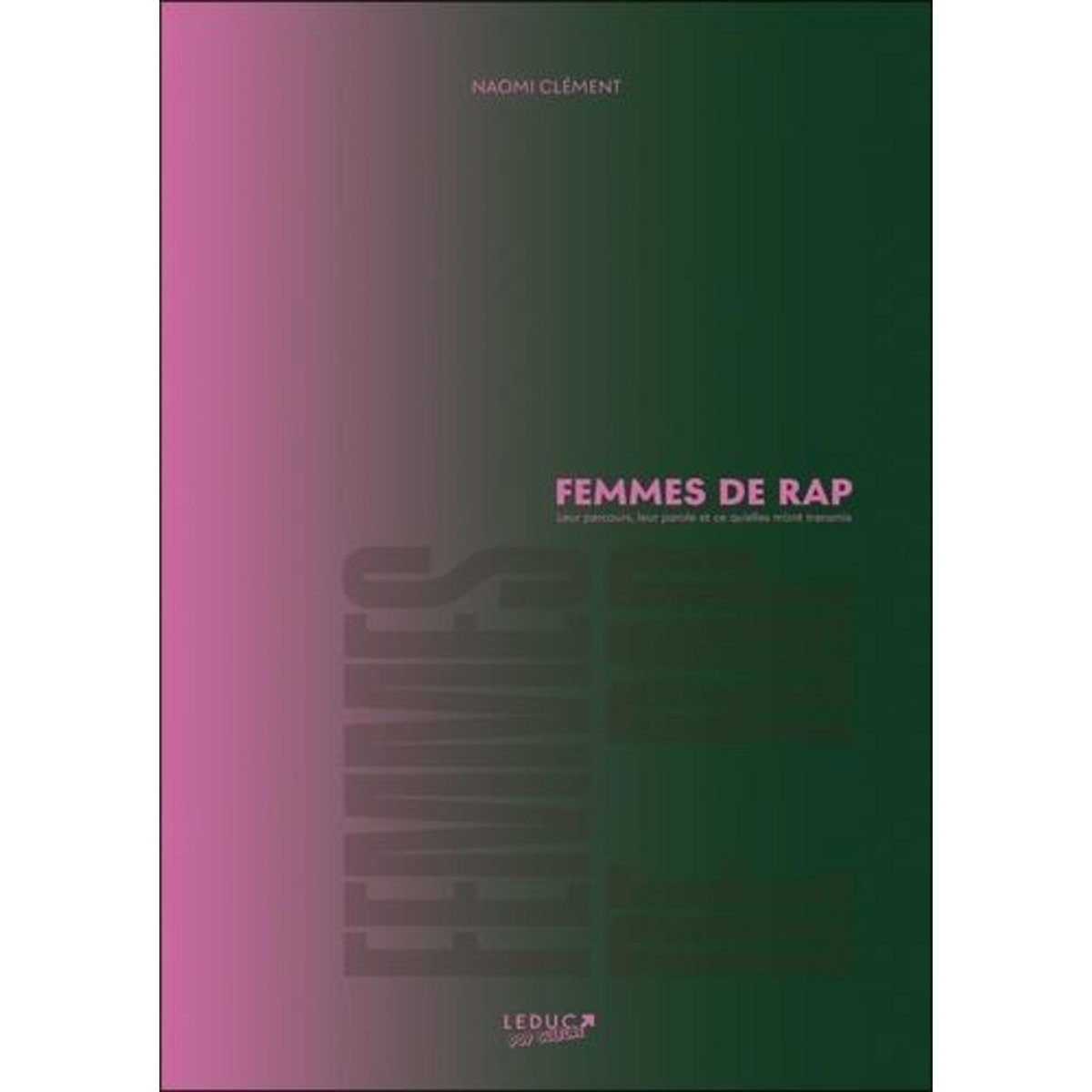 FEMMES DE RAP. LEUR PARCOURS, LEUR PAROLE ET CE QU'ELLES M'ONT TRANSMIS, Rebecca Thomas