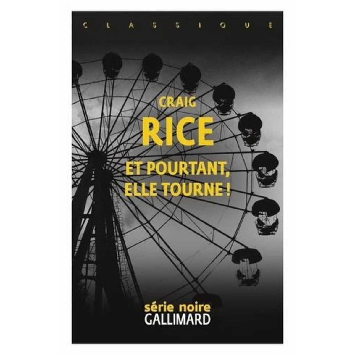 ET POURTANT, ELLE TOURNE !, Rice Craig