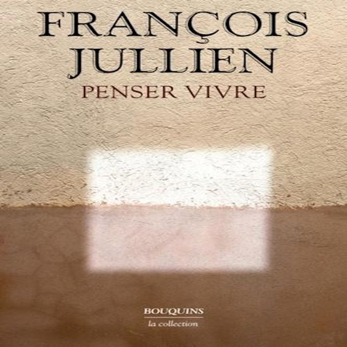 PENSER VIVRE, Jullien François