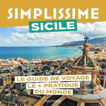 SICILE. LE GUIDE DE VOYAGE LE + PRATIQUE DU MONDE, EDITION 2026, Tournebize Lucie
