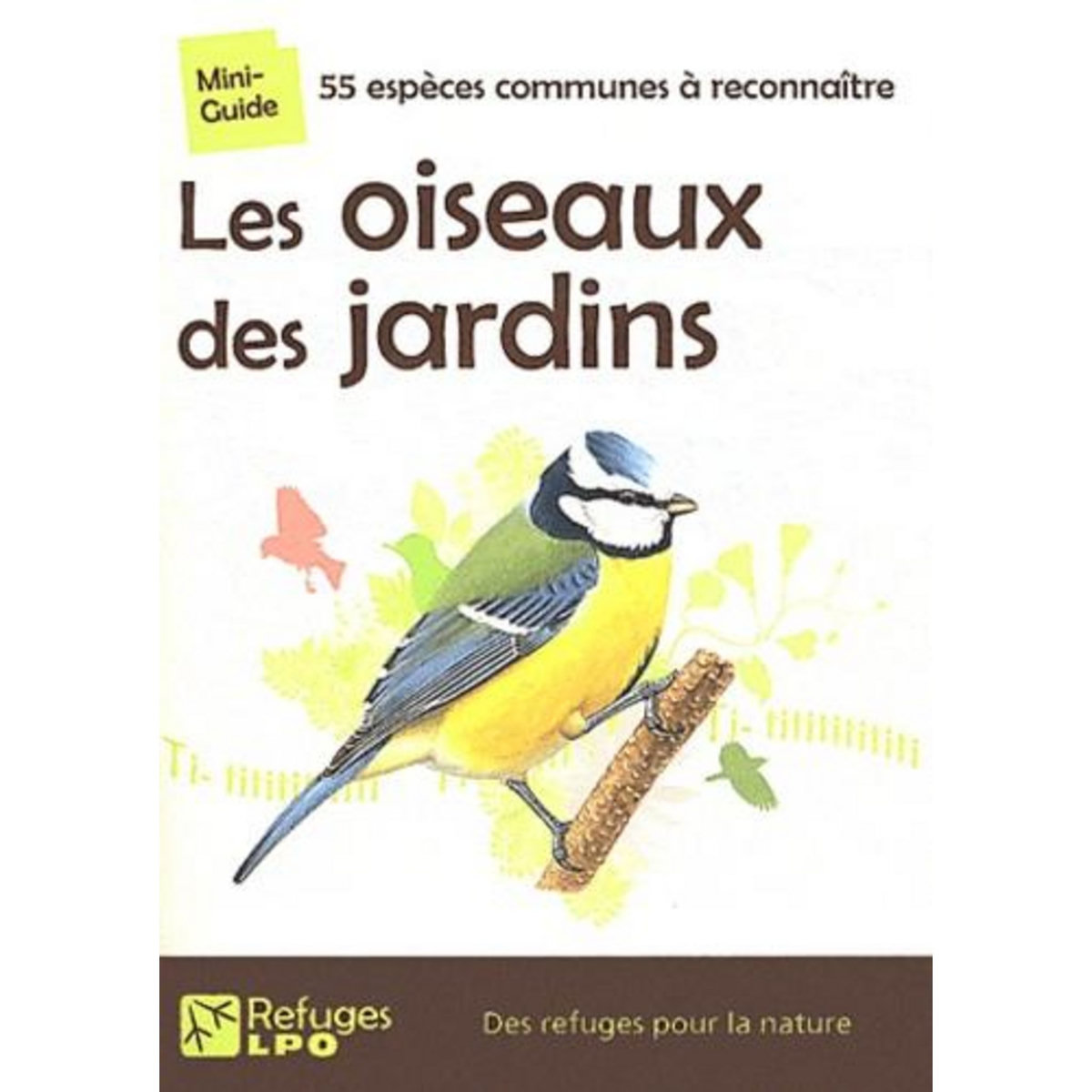 LES OISEAUX DES JARDINS, Ligue Protection Oiseaux