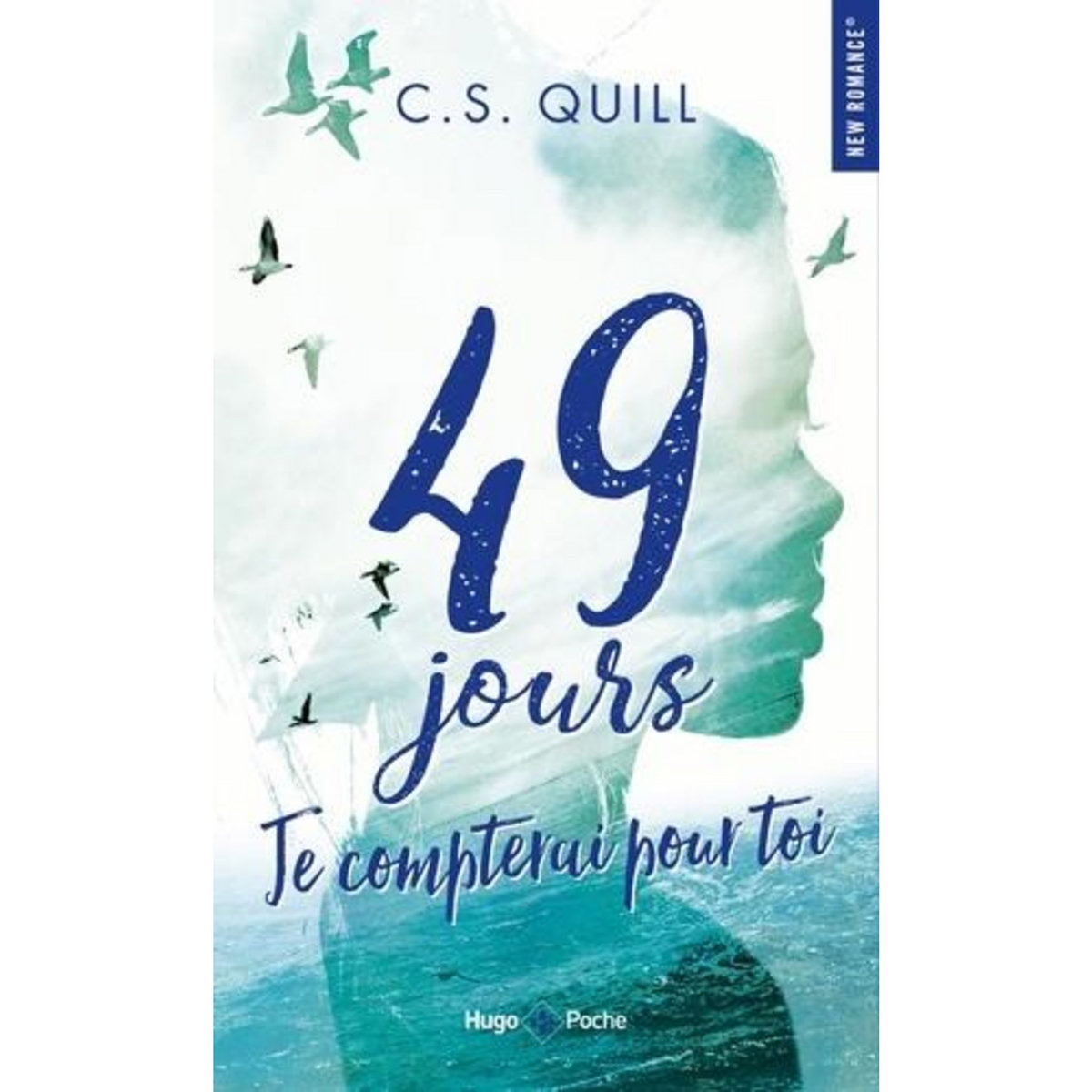 49 JOURS. JE COMPTERAI POUR TOI, Quill C.S.