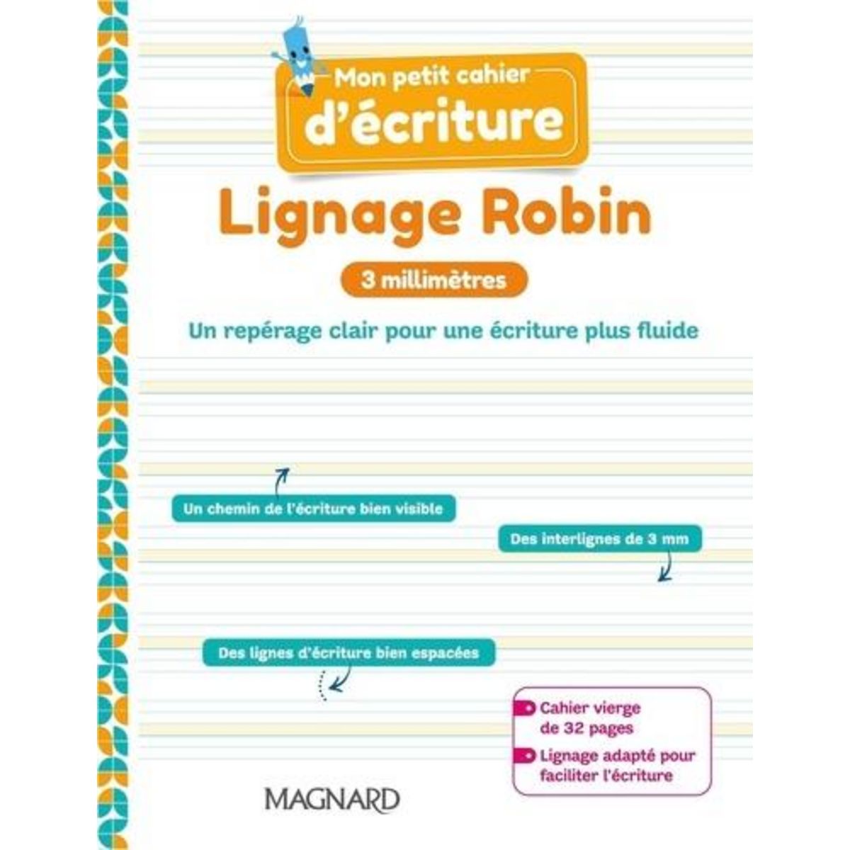 MON PETIT CAHIER D'ECRITURE. LIGNAGE ROBIN 3 MM, Cheynel Célia