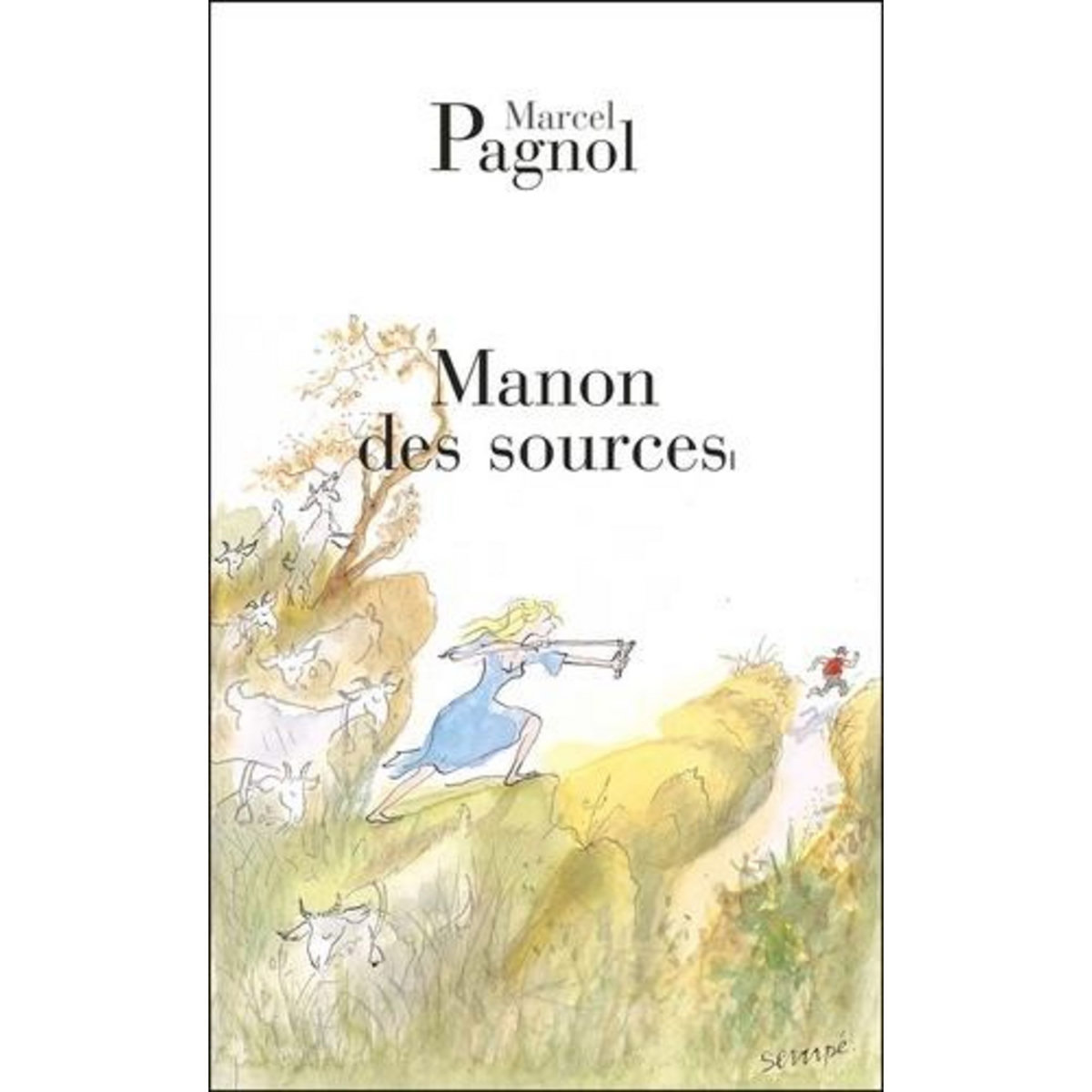 L'EAU DES COLLINES TOME 2 : MANON DES SOURCES, Pagnol Marcel