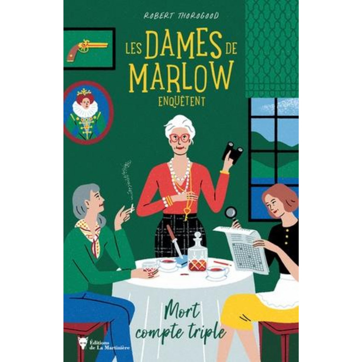 LES DAMES DE MARLOW ENQUETENT TOME 1 : MORT COMPTE TRIPLE, Thorogood Robert