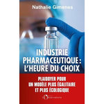 INDUSTRIE PHARMACEUTIQUE : L'HEURE DU CHOIX, Gimenes Nathalie